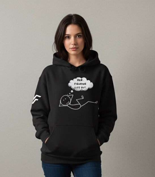 Unisex Hoodie: BRB Figuring Life Out